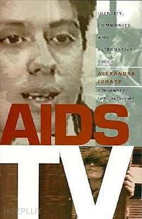 juhasz alexandra - aids tv – identity, community, and alternative video