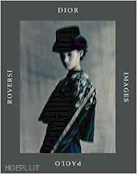 aa.vv. - dior images. paolo roversi