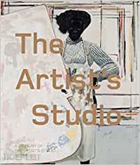 aa.vv. - the artist's studio . a century of the artist's studio 1920-2020