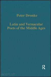 dronke peter - latin and vernacular poets of the middle ages