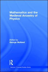 molland george - mathematics and the medieval ancestry of physics