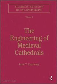 courtenay lynn t. - the engineering of medieval cathedrals