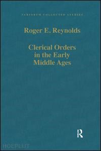 reynolds roger e. - clerical orders in the early middle ages