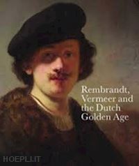 ducos blaise; yeager-crasselt lara - rembrandt, vermeer and the dutch golden age