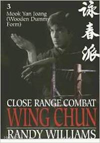 williams randy - close range combat wing chun vol.3