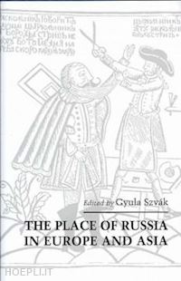 szvák gyula - the place of russia in europe and asia