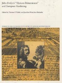 o`malley therese; wolschke–bulmah joachim - john evelyn's elysium britannicum and european gardening colloquium v17