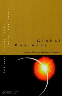 scarlett robert h.; koslow j.d. ph.d. lawrence e. - global business