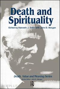 doka kenneth j.; morgan john d. - death and spirituality