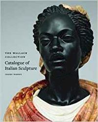 warren jeremy - the wallace collection . catalogue of italian sculpture (2 voll.)