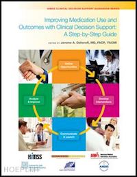 osheroff jerome a. (curatore) - improving medication use and outcomes with clinical decision support