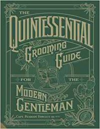  - the quintessential grooming guide