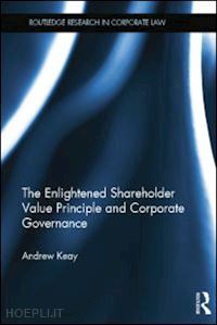 keay andrew - the enlightened shareholder value principle and corporate governance