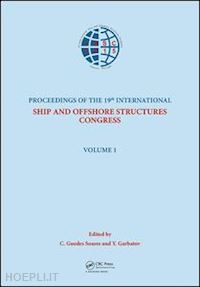 guedes soares carlos (curatore); garbatov y. (curatore) - ships and offshore structures xix