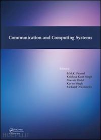 prasad b.m.k. (curatore); singh krishna kant (curatore); ruhil neelam (curatore); singh karan (curatore); o'kennedy richard (curatore) - communication and computing systems