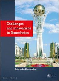 zhussupbekov askar (curatore) - challenges and innovations in geotechnics