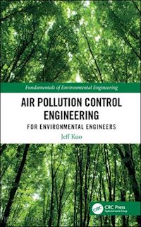 kuo jeff (curatore) - air pollution control engineering for environmental engineers