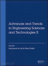 ali mohamad al (curatore); platko peter (curatore) - advances and trends in engineering sciences and technologies ii