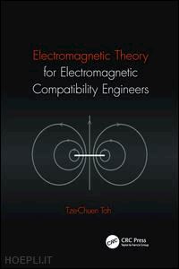 toh tze-chuen - electromagnetic theory for electromagnetic compatibility engineers