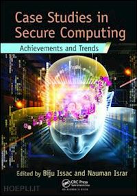 issac biju (curatore); israr nauman (curatore) - case studies in secure computing