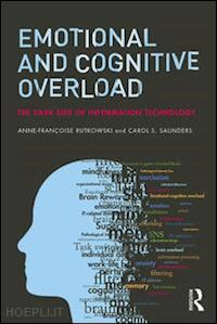 rutkowski anne-françoise ; saunders carol - emotional and cognitive overload