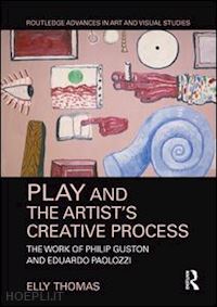 thomas elly - play and the artist’s creative process