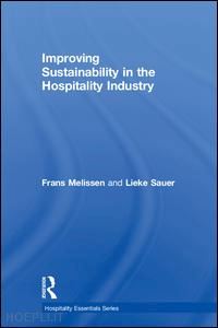 melissen frans; sauer lieke - improving sustainability in the hospitality industry