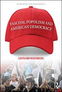 weinberg leonard - fascism, populism and american democracy