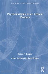 drozek robert p. - psychoanalysis as an ethical process