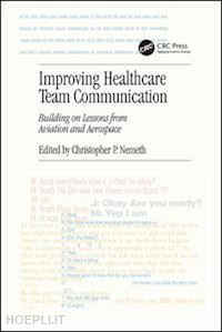 nemeth christopher p. (curatore) - improving healthcare team communication