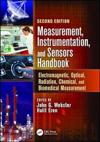 webster john g. (curatore); eren halit (curatore) - measurement, instrumentation, and sensors handbook