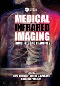 diakides mary (curatore); bronzino joseph d. (curatore); peterson donald r. (curatore) - medical infrared imaging