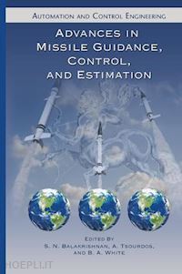 balakrishnan s.n. (curatore); tsourdos a. (curatore); white b.a. (curatore) - advances in missile guidance, control, and estimation