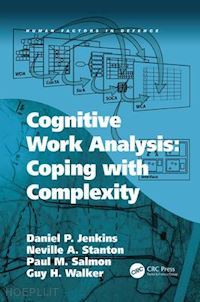 jenkins daniel p.; stanton neville a.; walker guy h. - cognitive work analysis: coping with complexity