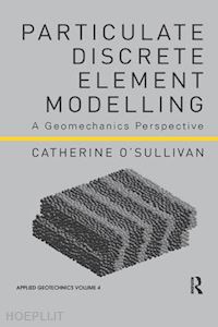 o'sullivan catherine - particulate discrete element modelling