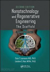 laurencin cato t. (curatore); nair lakshmi s. (curatore) - nanotechnology and regenerative engineering