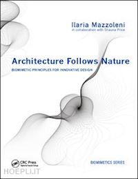 mazzoleni ilaria - architecture follows nature-biomimetic principles for innovative design