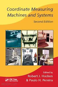 hocken robert j. (curatore); pereira paulo h. (curatore) - coordinate measuring machines and systems