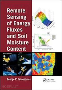 petropoulos george p. (curatore) - remote sensing of energy fluxes and soil moisture content