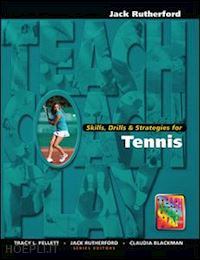 rutherford jack - skills, drills & strategies for tennis