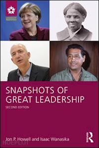 howell jon p.; wanasika isaac - snapshots of great leadership