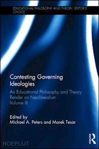 peters michael a. (curatore); tesar marek (curatore) - contesting governing ideologies