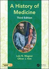 magner lois n.; kim oliver j - a history of medicine