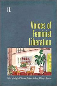 silverman emily leah; von der horst dirk; bauman whitney - voices of feminist liberation