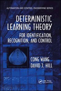 wang cong; hill david j. - deterministic learning theory for identification, recognition, and control