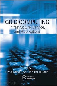 wang lizhe; jie wei; chen jinjun - grid computing