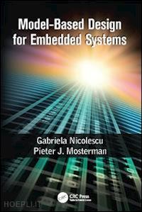 nicolescu gabriela; mosterman pieter j. - model-based design for embedded systems