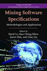 lo david (curatore); khoo siau-cheng (curatore); han jiawei (curatore); liu chao (curatore) - mining software specifications