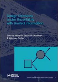 nikolaidis efstratios; mourelatos zissimos p.; pandey vijitashwa - design decisions under uncertainty with limited information