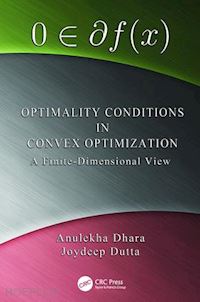 dhara anulekha; dutta joydeep - optimality conditions in convex optimization